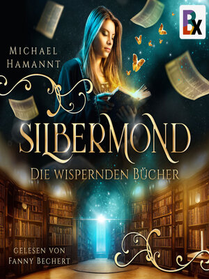 cover image of Die Wispernden Bücher--Silbermond